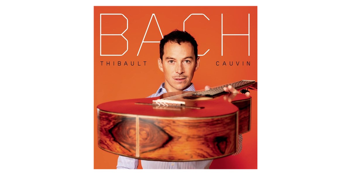 Sony Music Thibault Cauvin - Bach