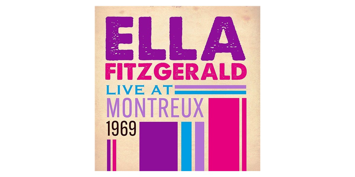 Universal Ella Fitzgerald - Live At Montreux 1969 Édition l
