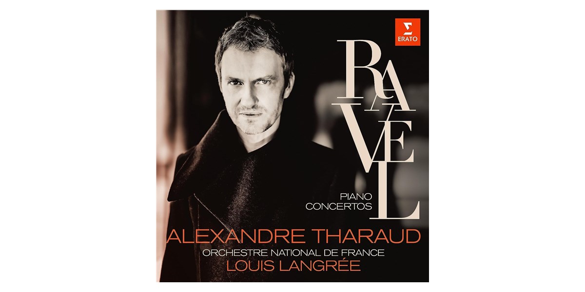 Warner Music Alexandre Tharaud - Ravel: Piano Concerto 